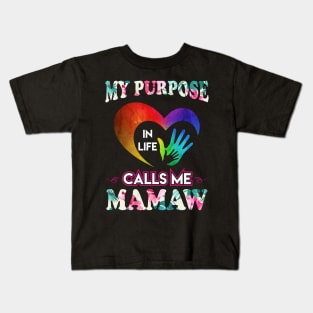 my purpose in life calls me mamaw Kids T-Shirt